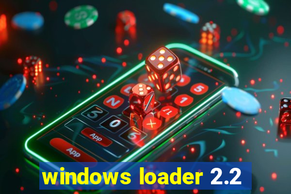 windows loader 2.2